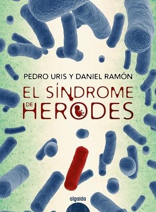 SÍNDROME DE HERODES, EL  | 9788491891451 | URIS, PEDRO; RAMÓN, DANIEL | Llibreria La Gralla | Librería online de Granollers