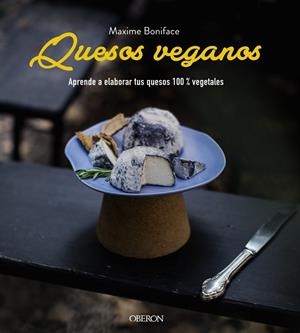 QUESOS VEGANOS | 9788441541900 | BONIFACE, MAXIME | Llibreria La Gralla | Librería online de Granollers