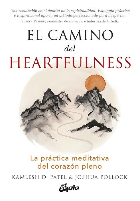 CAMINO DEL HEARTFULNESS, EL  | 9788484458180 | PATEL, KAMLESH D.; POLLOCK, JOSHUA | Llibreria La Gralla | Llibreria online de Granollers