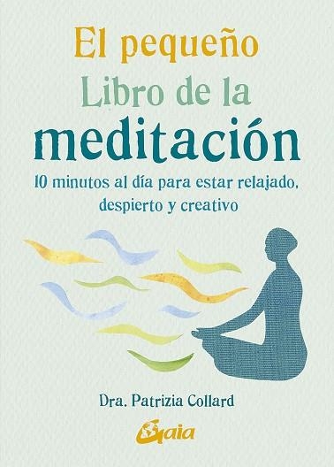 PEQUEÑO LIBRO DE LA MEDITACIÓN, EL  | 9788484458135 | COLLARD, PATRIZIA | Llibreria La Gralla | Llibreria online de Granollers