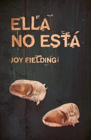 ELLA NO ESTÁ | 9788416517220 | FIELDING, JOY | Llibreria La Gralla | Librería online de Granollers