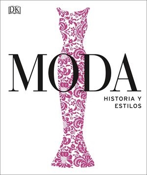 MODA. HISTORIA Y ESTILOS | 9780241420560 | VARIOS AUTORES, | Llibreria La Gralla | Llibreria online de Granollers
