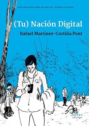 (TU) NACIÓN DIGITAL | 9788417315931 | MARTÍNEZ-CORTIÑA PONT, RAFAEL | Llibreria La Gralla | Librería online de Granollers