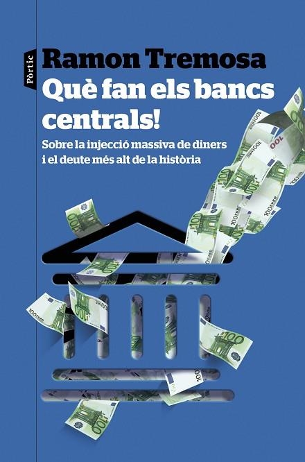 QUÈ FAN ELS BANCS CENTRALS! | 9788498094541 | TREMOSA, RAMON | Llibreria La Gralla | Librería online de Granollers