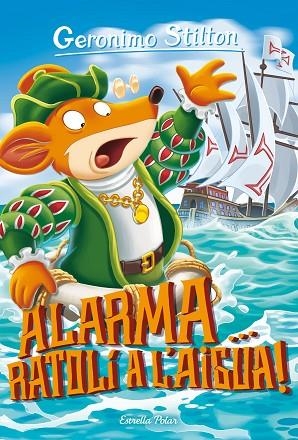 ALARMA, RATOLÍ A L'AIGUA! | 9788491379232 | STILTON, GERONIMO | Llibreria La Gralla | Librería online de Granollers