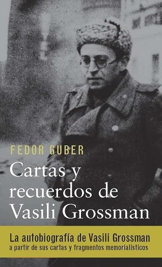 CARTAS Y RECUERDOS UN LIBRO SOBRE VASILI GROSSMAN | 9788417088187 | GROSSMAN, VASSILI; GUBER, F. | Llibreria La Gralla | Librería online de Granollers