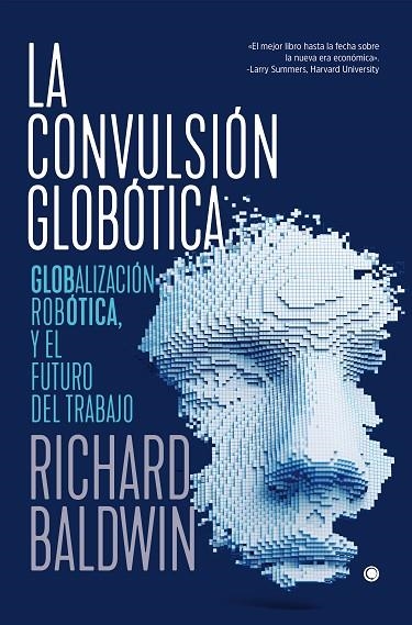 CONVULSIÓN GLOBÓTICA, LA  | 9788494933189 | BALDWIN, RICHARD | Llibreria La Gralla | Llibreria online de Granollers