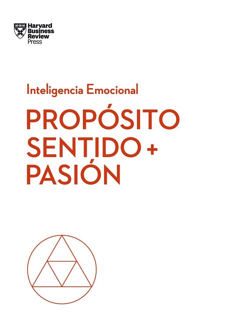 PROPÓSITO, SENTIDO Y PASIÓN | 9788494949340 | HANSEN, MORTEN; AMABILE, TERESA; SNOKK, SCOTT A. | Llibreria La Gralla | Llibreria online de Granollers