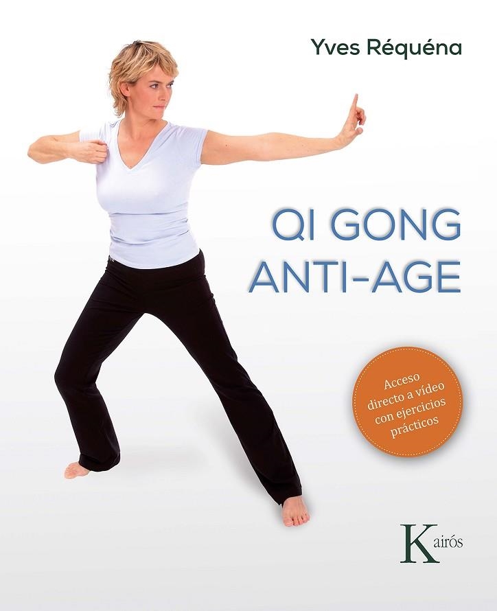 QI GONG ANTI-AGE | 9788499887166 | RÉQUÉNA, YVES | Llibreria La Gralla | Librería online de Granollers