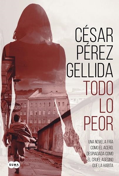 TODO LO PEOR | 9788491292043 | PÉREZ GELLIDA, CÉSAR | Llibreria La Gralla | Llibreria online de Granollers