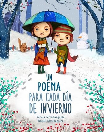 UN POEMA PARA CADA DÍA DE INVIERNO | 9788448854164 | PÉREZ-SAUQUILLO MUÑOZ, VANESA; DÍAZ, RAQUEL | Llibreria La Gralla | Llibreria online de Granollers