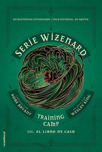 LIBRO DE CASH, EL TRAINING CAMP SERIE WIZENARD. LIBRO III | 9788417805678 | BRYANT, KOBE; KING, WESLEY | Llibreria La Gralla | Llibreria online de Granollers