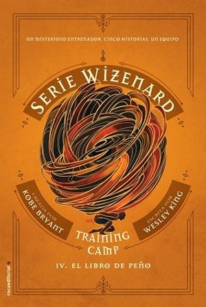 LIBRO DE PEÑO, EL TRAINING CAMP SERIE WIZENARD. LIBRO IV | 9788417805685 | BRYANT, KOBE; KING, WESLEY | Llibreria La Gralla | Librería online de Granollers
