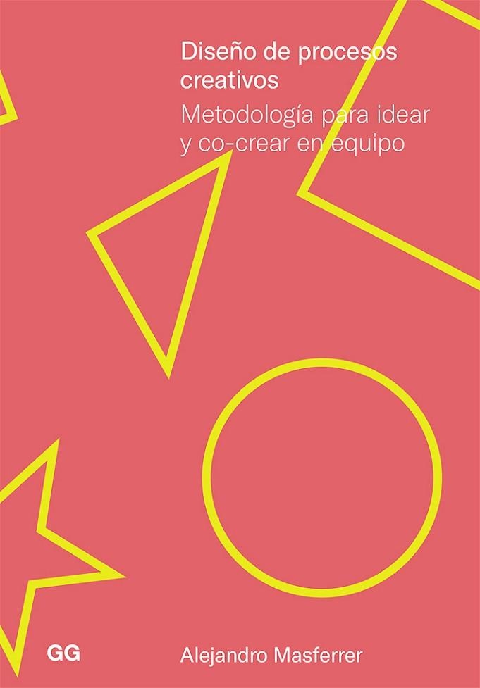DISEÑO DE PROCESOS CREATIVOS | 9788425232435 | MASFERRER, ALEJANDRO | Llibreria La Gralla | Librería online de Granollers