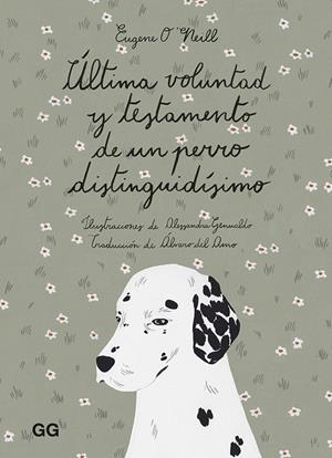 ÚLTIMA VOLUNTAD Y TESTAMENTO DE UN PERRO DISTINGUIDÍSIMO | 9788425232169 | O'NEILL, EUGENE | Llibreria La Gralla | Librería online de Granollers