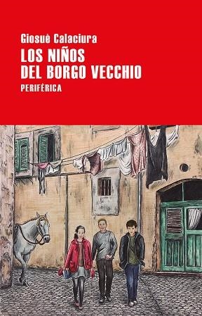 NIÑOS DEL BORGO VECCHIO, LOS | 9788416291946 | CALACIURA, GIOSUÈ | Llibreria La Gralla | Librería online de Granollers