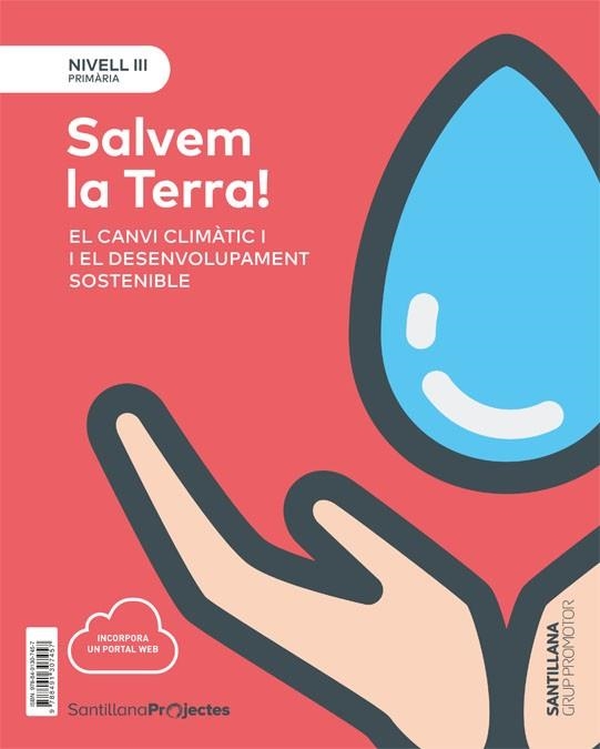 NIVEL III PRI SALVEM LA TERRA! EL CANVI CLIMATIC I EL DESENVOLUPAMENT SOSTENIBLE | 9788491307457 | VARIOS AUTORES | Llibreria La Gralla | Llibreria online de Granollers