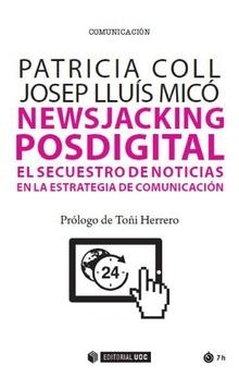 NEWSJACKING POSDIGITAL | 9788491806110 | COLL RUBIO, PATRICIA/MICÓ SANZ, JOSEP LLUÍS | Llibreria La Gralla | Llibreria online de Granollers