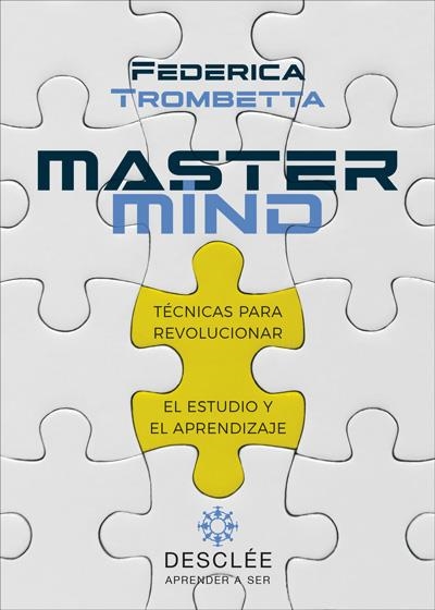 MASTERMIND. TÉCNICAS PARA REVOLUCIONAR EL ESTUDIO Y EL APRENDIZAJE | 9788433030733 | TROMBETTA, FEDERICA | Llibreria La Gralla | Librería online de Granollers