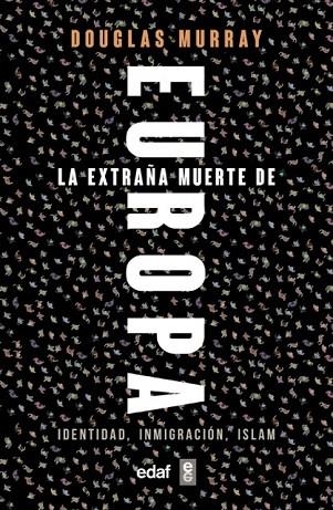 EXTRAÑA MUERTE DE EUROPA, LA | 9788441439733 | MURRAY, DOUGLAS | Llibreria La Gralla | Llibreria online de Granollers