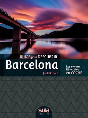 BARCELONA. RUTAS PARA DESCUBRIR BARCELONA | 9788482167299 | BASTART, JORDI | Llibreria La Gralla | Llibreria online de Granollers