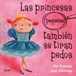 PRINCESAS (PEQUEÑAS) TAMBIÉN SE TIRAN PEDOS, LAS | 9788491423430 | BRENMAN, ILAN | Llibreria La Gralla | Librería online de Granollers