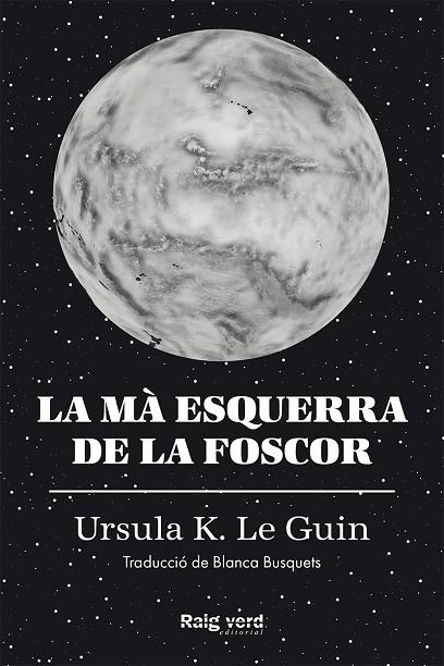 MÀ ESQUERRA DE LA FOSCOR, LA | 9788417925048 | K. LE GUIN, URSULA | Llibreria La Gralla | Librería online de Granollers