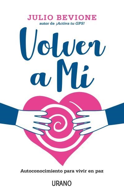 VOLVER A MÍ | 9788416720859 | BEVIONE, JULIO | Llibreria La Gralla | Llibreria online de Granollers