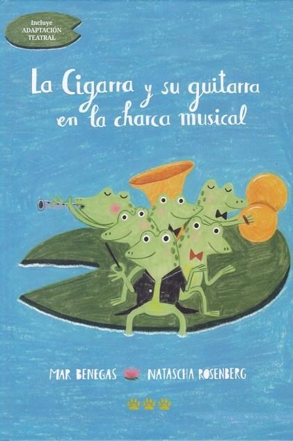 CIGARRA Y SU GUITARRA EN LA CHARCA MUSICAL, LA  | 9788494910999 | BENEGAS, MAR | Llibreria La Gralla | Librería online de Granollers