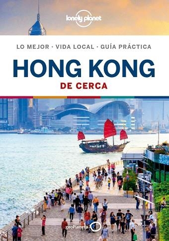 HONG KONG DE CERCA GUIA LONELY PLANET 2019 | 9788408209690 | PARKES, LORNA/CHEN, PIERA/O'MALLEY, THOMAS | Llibreria La Gralla | Llibreria online de Granollers