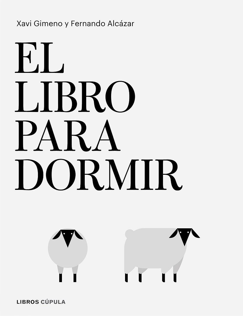 LIBRO PARA DORMIR | 9788448026295 | GIMENO RONDA, XAVIER/ALCÁZAR ZAMBRANO, FERNANDO | Llibreria La Gralla | Llibreria online de Granollers