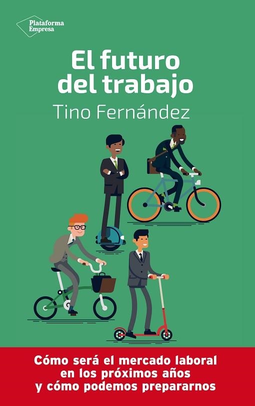 FUTURO DEL TRABAJO, EL  | 9788417886233 | FERNÁNDEZ, TINO | Llibreria La Gralla | Llibreria online de Granollers
