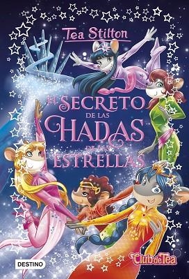 SECRETO DE LAS HADAS DE LAS ESTRELLAS, EL | 9788408194514 | STILTON, TEA | Llibreria La Gralla | Llibreria online de Granollers