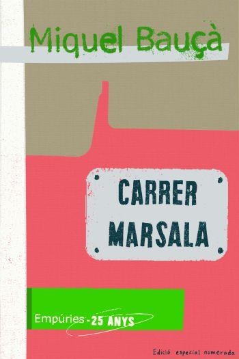 CARRER MARSALA (EMPURIES 25 ANYS) | 9788497874403 | BAUÇA, MIQUEL | Llibreria La Gralla | Llibreria online de Granollers