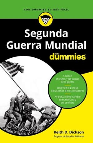SEGUNDA GUERRA MUNDIAL PARA DUMMIES, LA | 9788432905698 | DICKSON, KEITH | Llibreria La Gralla | Librería online de Granollers