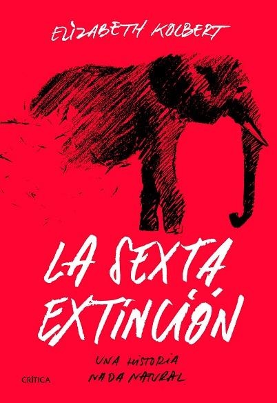 SEXTA EXTINCIÓN, LA | 9788491991649 | ELIZABETH KOLBERT | Llibreria La Gralla | Librería online de Granollers