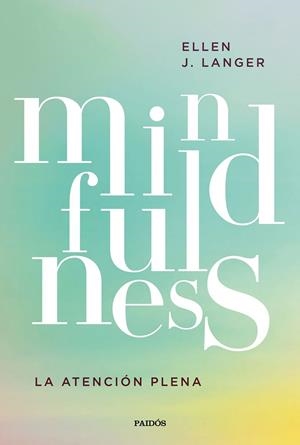 MINDFULNESS | 9788449336386 | LANGER, ELLEN J. | Llibreria La Gralla | Librería online de Granollers