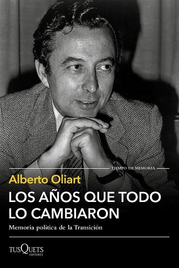 AÑOS QUE TODO LO CAMBIARON, LOS | 9788490667576 | OLIART, ALBERTO | Llibreria La Gralla | Librería online de Granollers