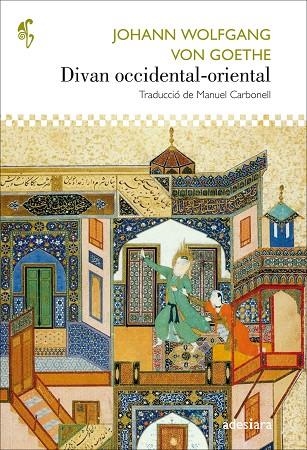 DIVAN OCCIDENTAL ORIENTAL | 9788416948390 | GOETHE, JOHANN WOLFGANG VON | Llibreria La Gralla | Librería online de Granollers