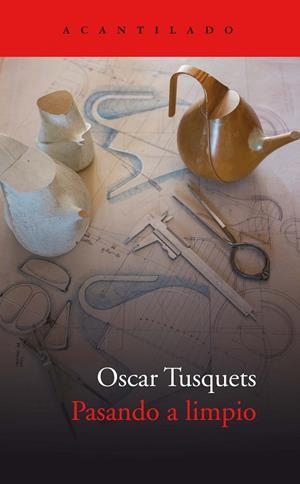 PASANDO A LIMPIO | 9788417902049 | TUSQUETS BLANCA, OSCAR | Llibreria La Gralla | Librería online de Granollers
