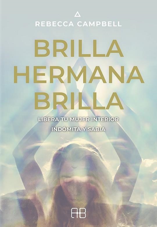 BRILLA, HERMANA, BRILLA | 9788415292975 | CAMPBELL, REBECCA | Llibreria La Gralla | Llibreria online de Granollers