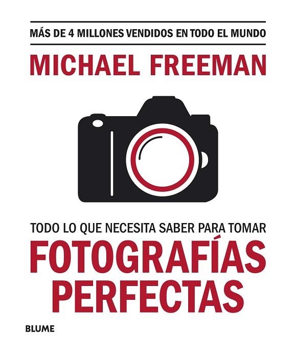 TODO LO QUE NECESITAS SABER PARA TOMAR FOTOGRAFÍAS PERFECTAS | 9788417757816 | FREEMAN, MICHAEL | Llibreria La Gralla | Llibreria online de Granollers