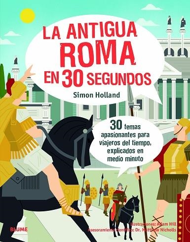 ANTIGUA ROMA EN 30 SEGUNDOS, LA | 9788417757618 | HOLLAND, SIMON/HILL, ADAM | Llibreria La Gralla | Llibreria online de Granollers