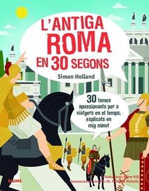 ANTIGA ROMA EN 30 SEGONS, L' | 9788417757625 | HOLLAND, SIMON/HILL, ADAM | Llibreria La Gralla | Librería online de Granollers