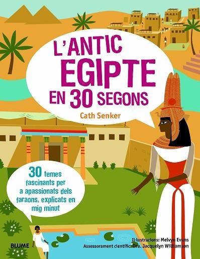 ANTIC EGIPTE EN 30 SEGONS, L' | 9788417757649 | SENKER, CATH/WILLIAMSON, JACQUELYN/EVANS, MELVYN | Llibreria La Gralla | Llibreria online de Granollers