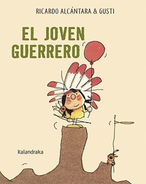 JOVEN GUERRERO, EL  | 9788484644910 | ALCÁNTARA, RICARDO | Llibreria La Gralla | Librería online de Granollers