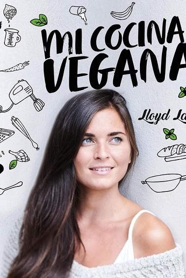 MI COCINA VEGANA | 9788416407675 | LANG, LLOYD | Llibreria La Gralla | Llibreria online de Granollers
