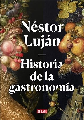 HISTORIA DE LA GASTRONOMÍA | 9788417636487 | LUJÁN, NÉSTOR | Llibreria La Gralla | Librería online de Granollers