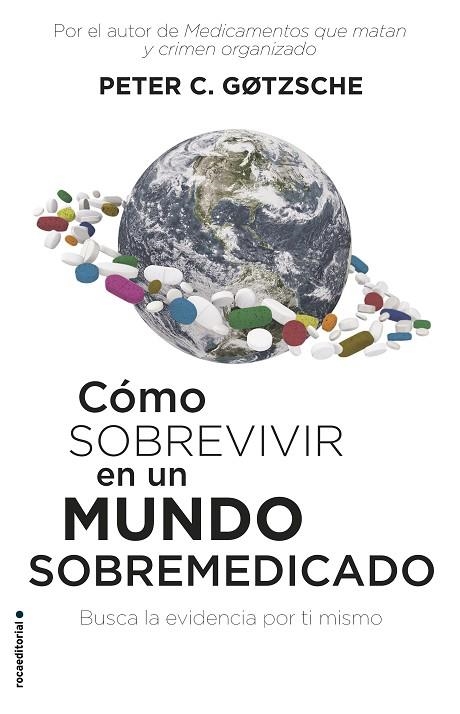 CÓMO SOBREVIVIR EN UN MUNDO SOBREMEDICADO | 9788417541552 | GØTZSCHE, PETER C. | Llibreria La Gralla | Llibreria online de Granollers