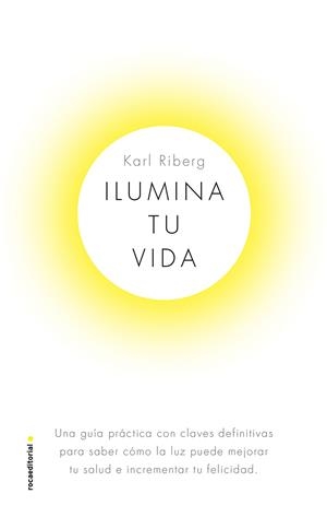 ILUMINA TU VIDA | 9788417541330 | RYBERG, KARL | Llibreria La Gralla | Llibreria online de Granollers